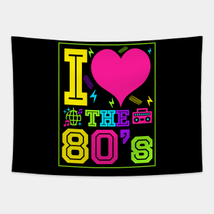 I Love 80s - Vintage Retro Glow Party T-Shirt Tapestry