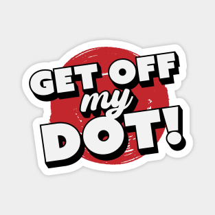 Get Off My Dot! // Funny Marching Band // Band Camp Joke Magnet