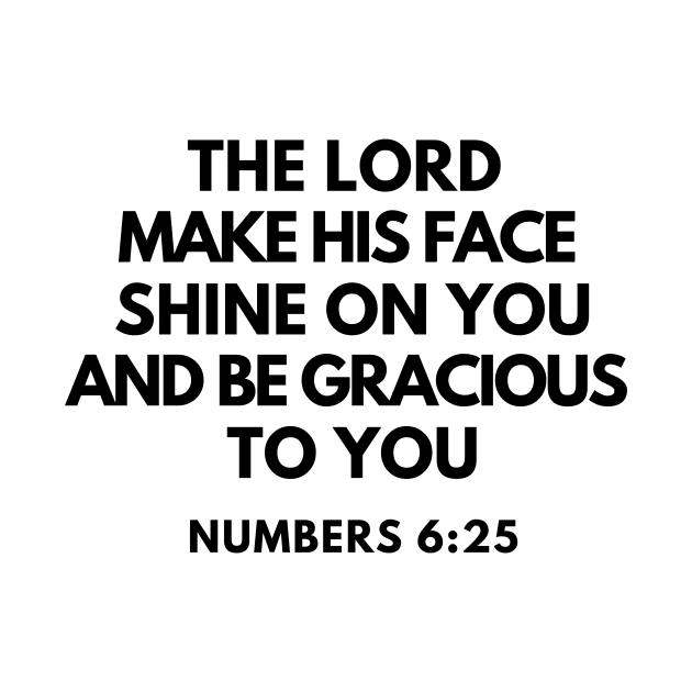 Numbers 6-25 Lord Make His Face Shine on You by BubbleMench