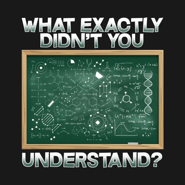 What Exactly Didn't You Understand I Funny Science by biNutz