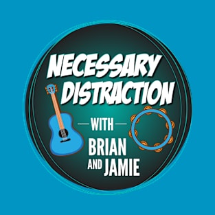 Necessary Distraction T-Shirt