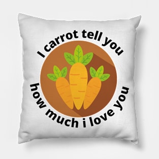 Love carrot pun for the one you love Pillow