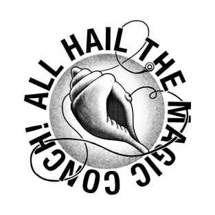 All hail the magic conch! T-Shirt