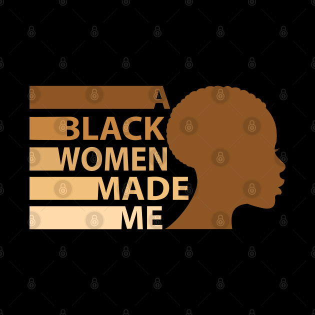 A Black Woman Made Me, African American, Black History by UrbanLifeApparel