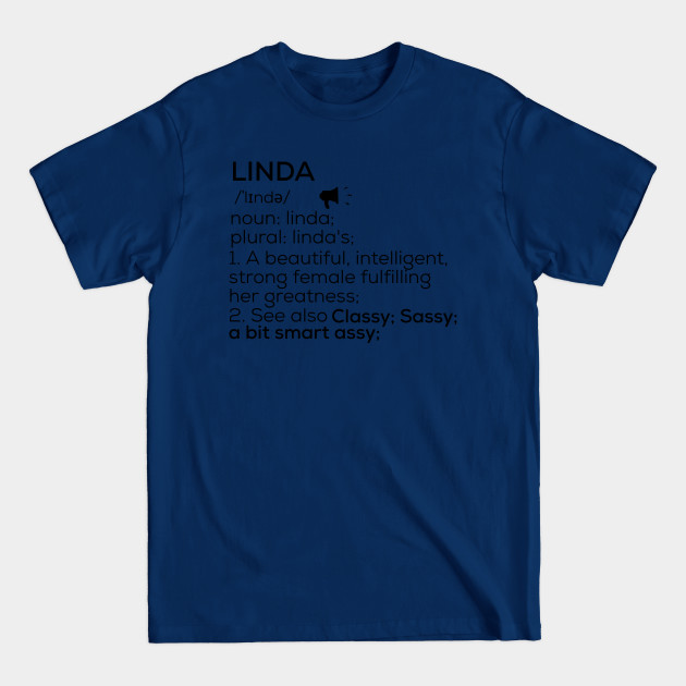 Disover Linda Name Definition Linda Female Name - Linda - T-Shirt