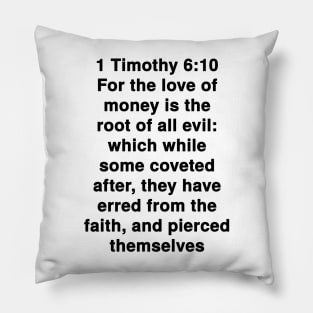 1 Timothy 6:10  King James Version (KJV) Bible Verse Typography Pillow