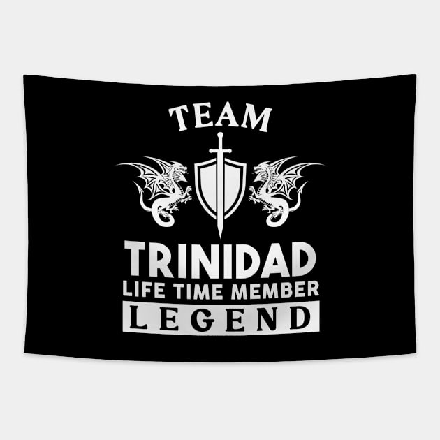 Trinidad Name T Shirt - Trinidad Life Time Member Legend Gift Item Tee Tapestry by unendurableslemp118