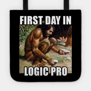 First Day In Logic Pro - Funny Audio Engineer/Music Producer Gift Tote