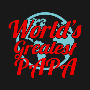 World's Greatest PAPA T-Shirt