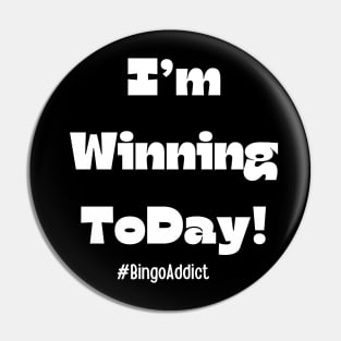 Bingo Tee I'm Winning Today Pin