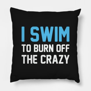 Swim Off the Crazy Pillow
