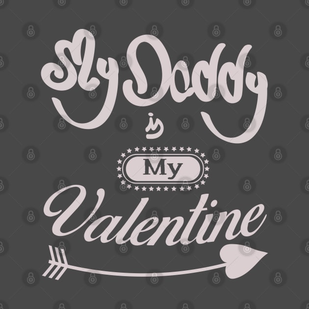 My daddy is my valentine_white lettering by ArteriaMix