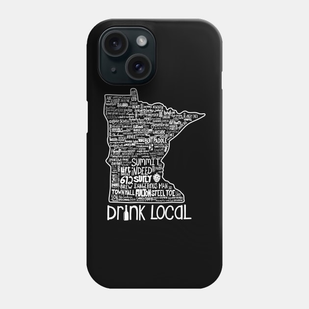 Drink Local Minnesota Beer Phone Case by Chris Nixt