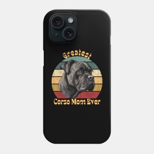 Greatest Cane Corso Mom Phone Case