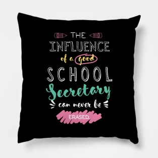 School Secretary Appreciation Gifts - The influence can never be erased Pillow