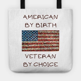 American by birth veteran by choice Tote