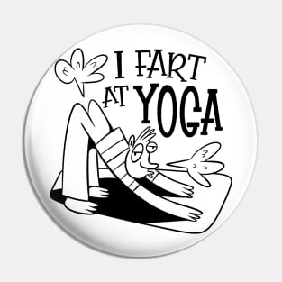 I Fart at Yoga - Funny Yoga Workout Pin