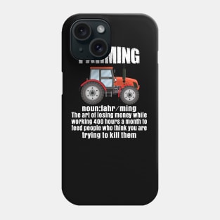 farmer farming defination t-shirt Phone Case