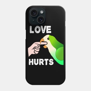 Love Hurts Quaker Parrot Biting Phone Case