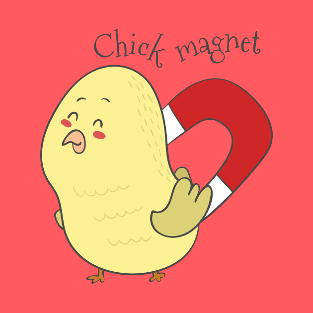 Chick Magnet by Dreamy Panda Designs