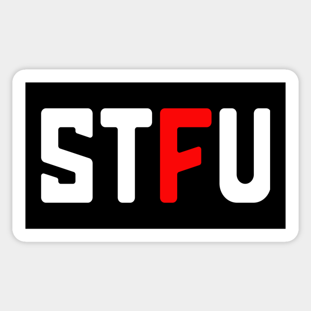 Stfu Cool Sticker Teepublic
