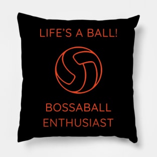 Life's a Ball! Bossaball Enthusiast Pillow