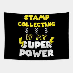 Stamp Collecting is My Super Power - Funny Saying Quote - Birthday Gift Ideas For Grandpa Tapestry