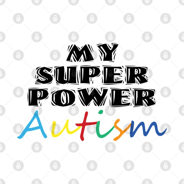 My Superpower Autism Design idea for Autism day by 1Y_Design