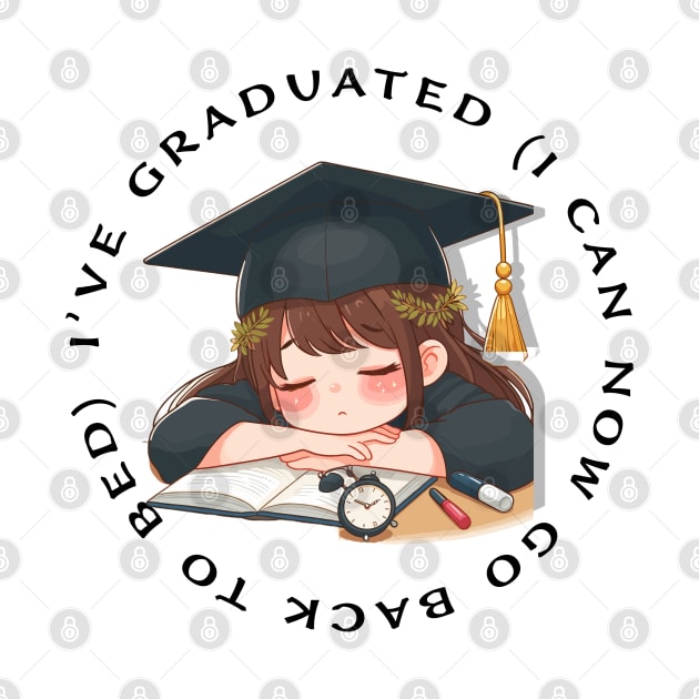 Funny 2024 graduation design, I've graduated (I can now go back to bed ( by Apparels2022