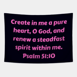 Bible Verse Psalm 51:10 Tapestry
