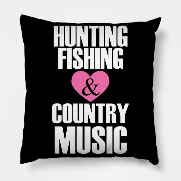 Hunting Fishing And Love Country Music Pillow by zackmuse1
