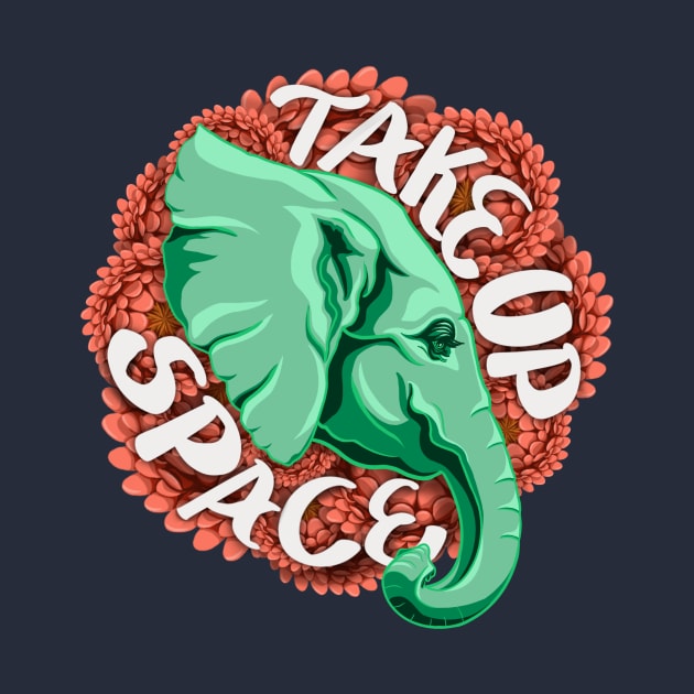 Take Up Space Elephant by AKA Wally