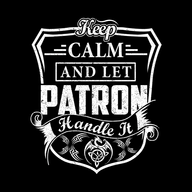 Keep Calm and Let PATRON Handle It by Jenni