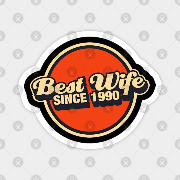 best wife since 1990 Magnet by thecave85