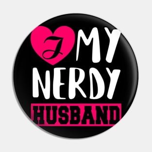 I love my Nerdy Husband Pin