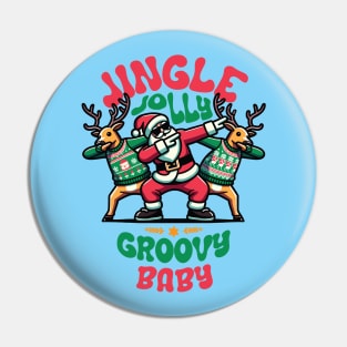 Baby - Holly Jingle Jolly Groovy Santa and Reindeers in Ugly Sweater Dabbing Dancing. Personalized Christmas Pin