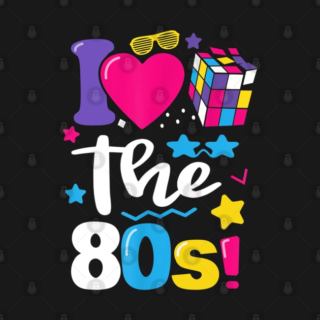 I Love The 80s Gift Clothes for Women and Men by cedricchungerxc