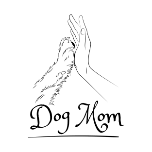 Dog Mom T-Shirt