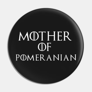 Mother Of   Pomeranian - mother day gift Pin