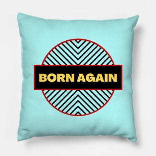 Born Again | Christian Pillow