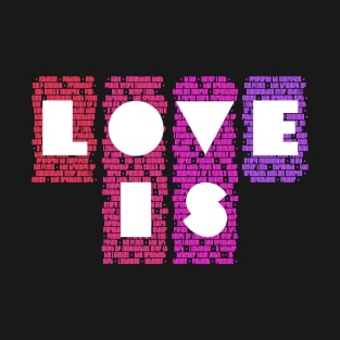 Love is... T-Shirt