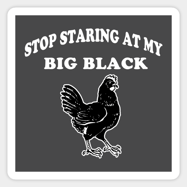 Stop Staring at my - Funny Slogan - Sticker