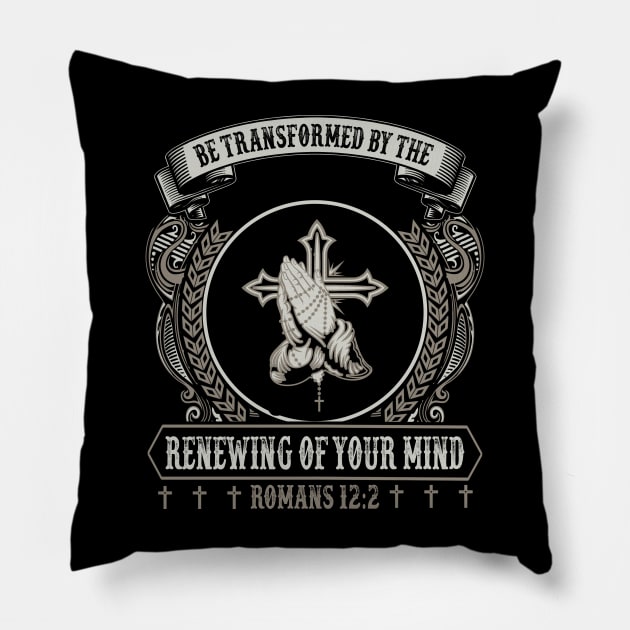 Be Transformed By The Renewing Of Your Mind Pillow by Merchweaver