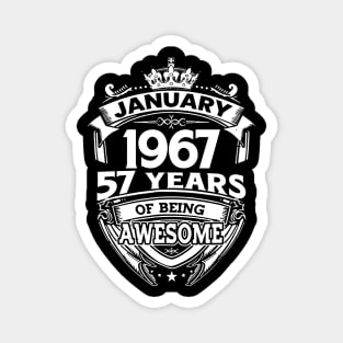 January 1967 57 Years Of Being Awesome 57th Birthday Magnet