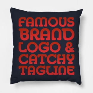 Famous brand, logo and catchy tagline - Consumerism Pillow