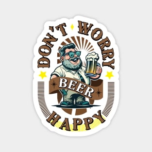 Don't worry beer happy Magnet