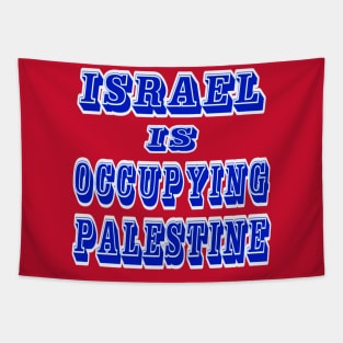 Israel IS Occupying Palestine - Double-sided Tapestry