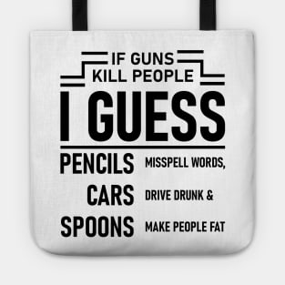 If Guns Kill People Tote