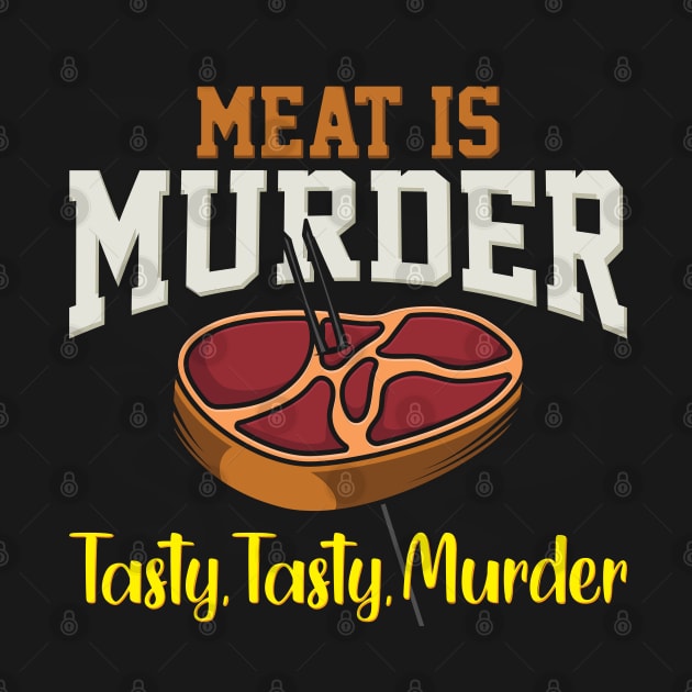 Meat Is Murder Tasty Tasty Murder by maxdax