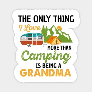 The only thing I love more than camping is being a grandma | camp Magnet